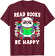 Read Books Be Happy Panda Literacy Reading Teacher T-Shirt - T-Shirt | Maroon