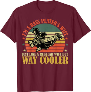I'm Bass Player's Wife - Funny Bass Guitar Player's Wife T-Shirt - T-Shirt | Maroon