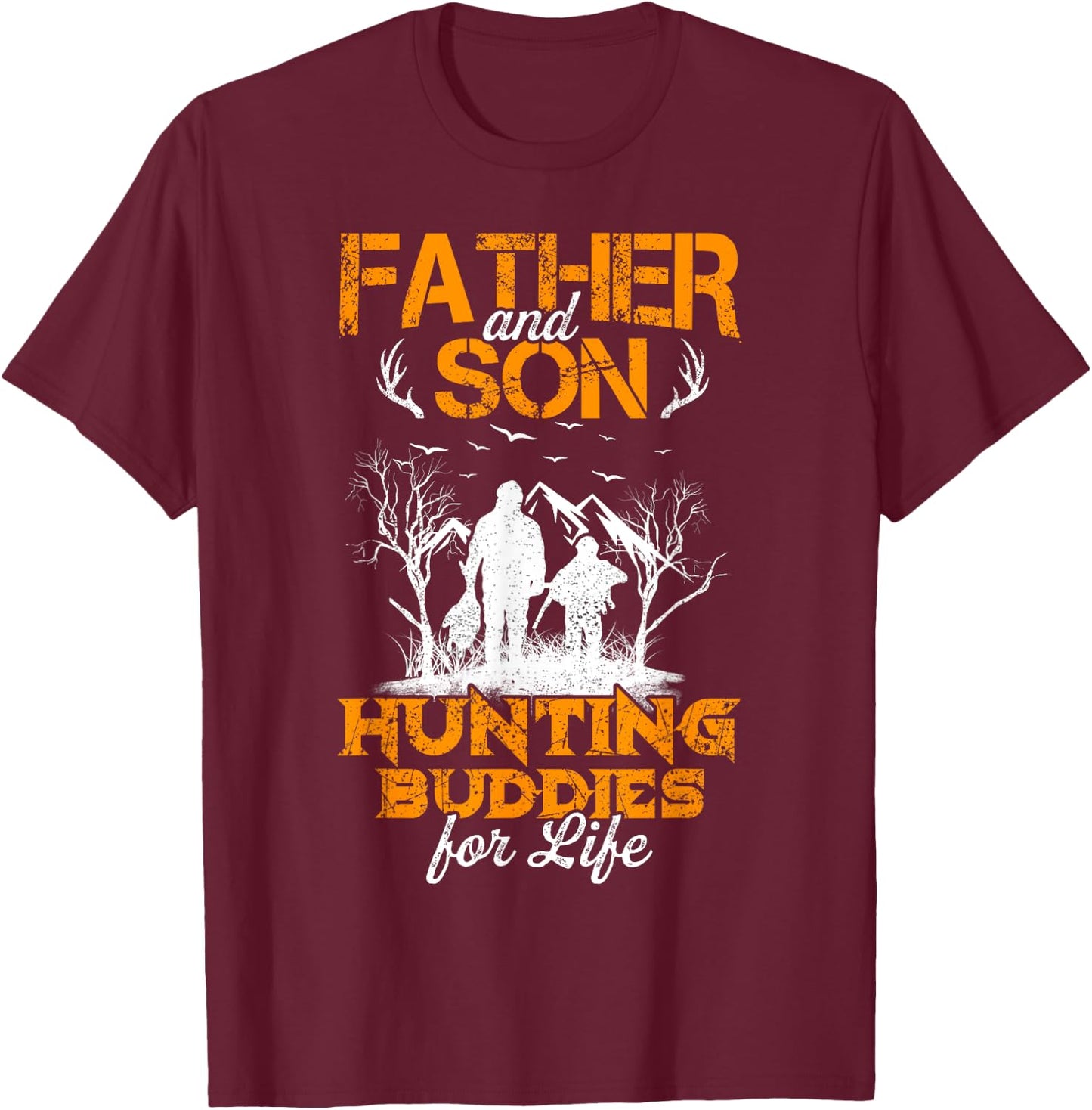 Father and son hunting buddies for life Gift Dad and Son T-Shirt - T-Shirt | Maroon