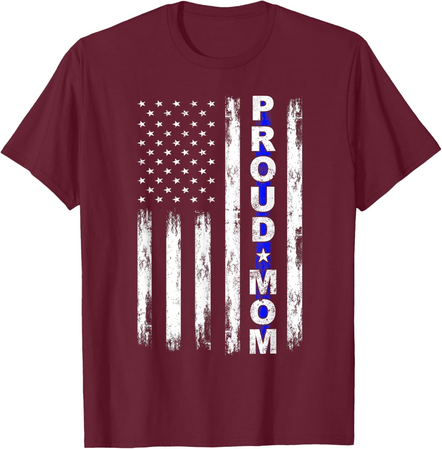 Proud Police Mom Thin Blue Line American Flag Police Support T-Shirt - T-Shirt | Maroon