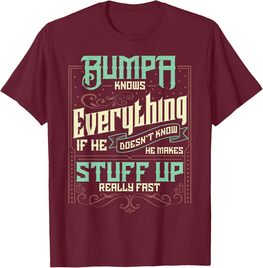 Bumpa Knows Everything Funny Bumpa Fathers Day Gifts T-Shirt - T-Shirt | Maroon