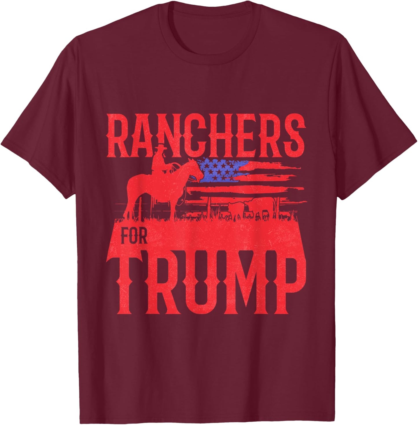 Ranchers for Trump Conservative Republican Support President T-Shirt - T-Shirt | Maroon