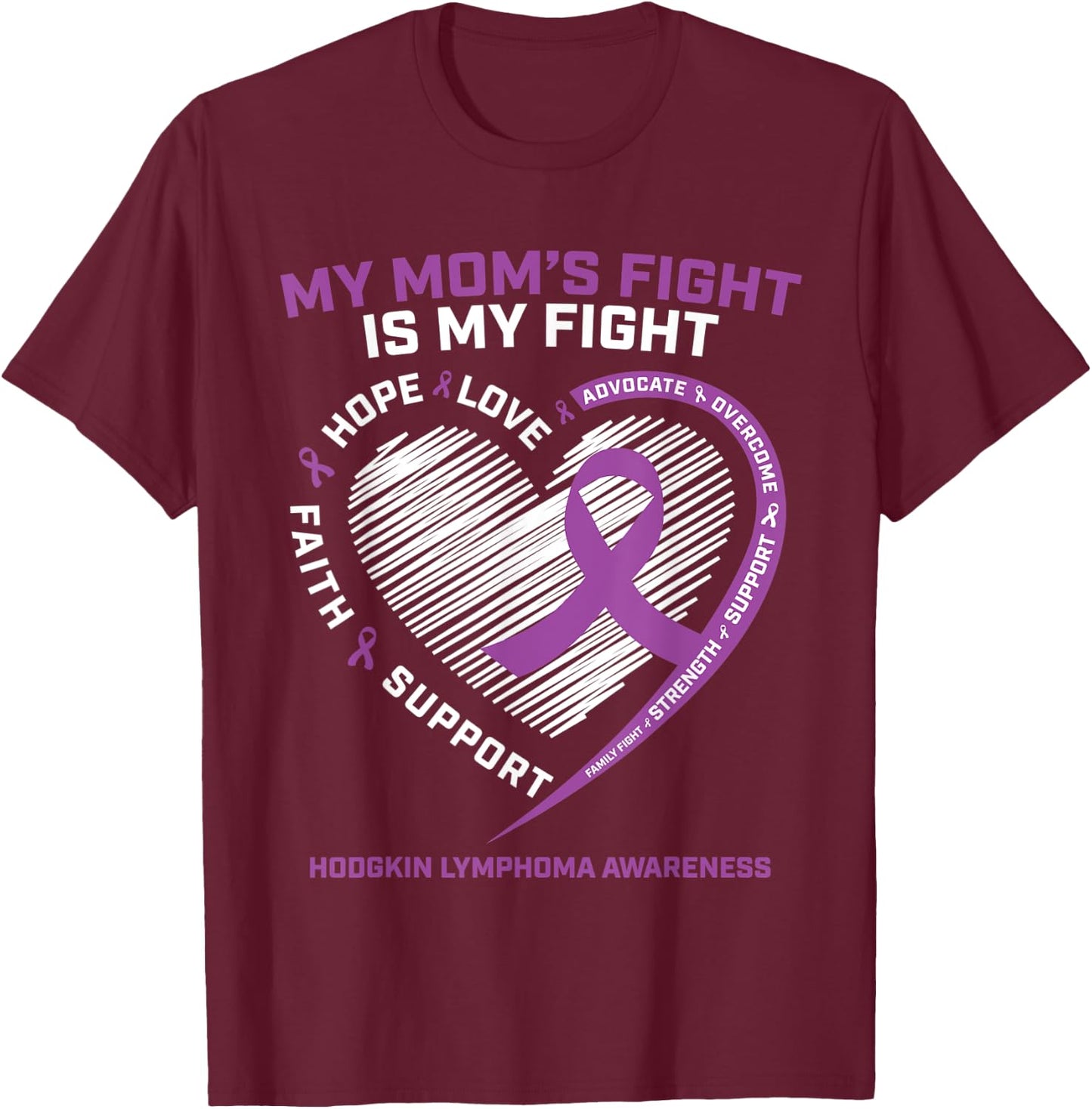 Gift Hodgkin Lymphoma Cancer Mom Hodgkins Lymphoma Awareness T-Shirt - T-Shirt | Maroon