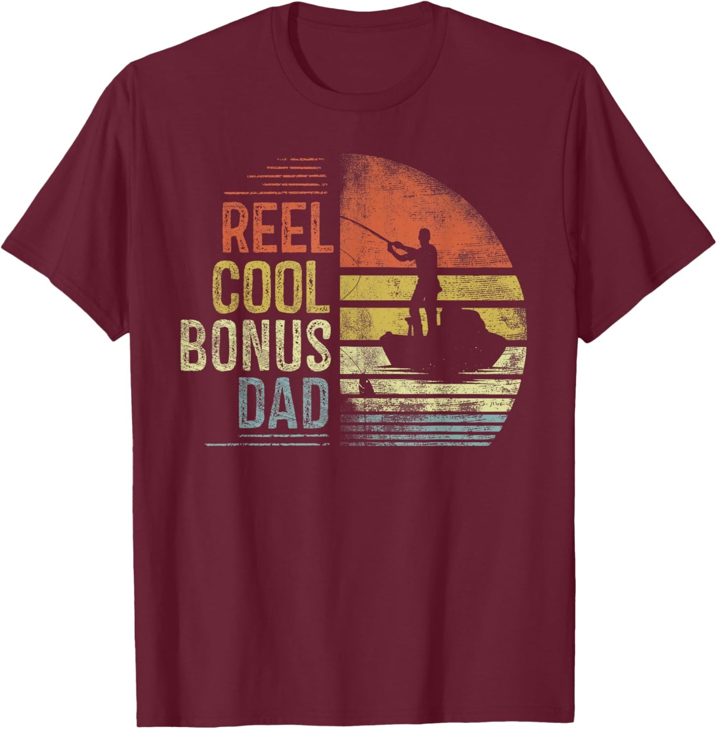 Reel Cool Bonus Dad Fishing Gifts Bonus Dad Birthday Vintage T-Shirt - T-Shirt | Maroon