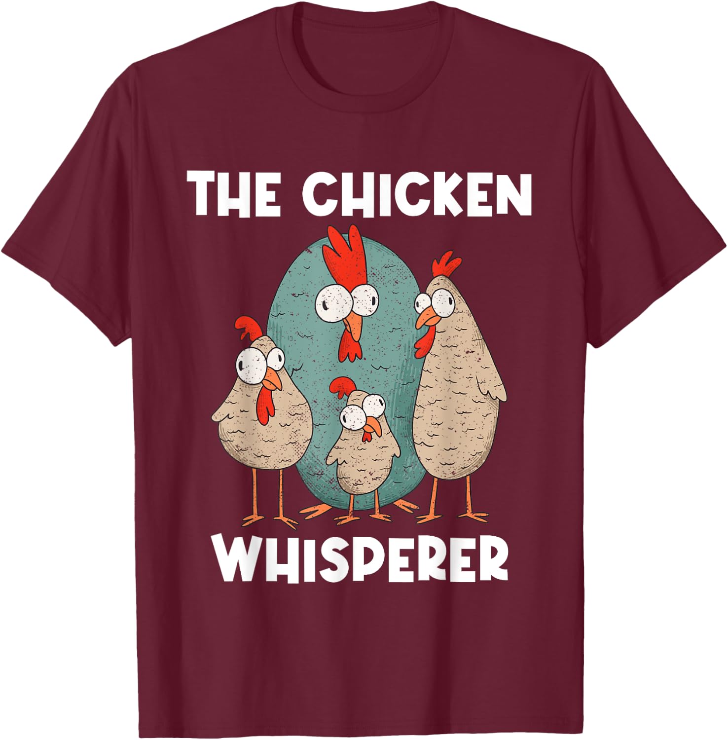 Funny Chicken Whisperer - Farmer Chickens Farmers Farmers T-Shirt - T-Shirt | Maroon