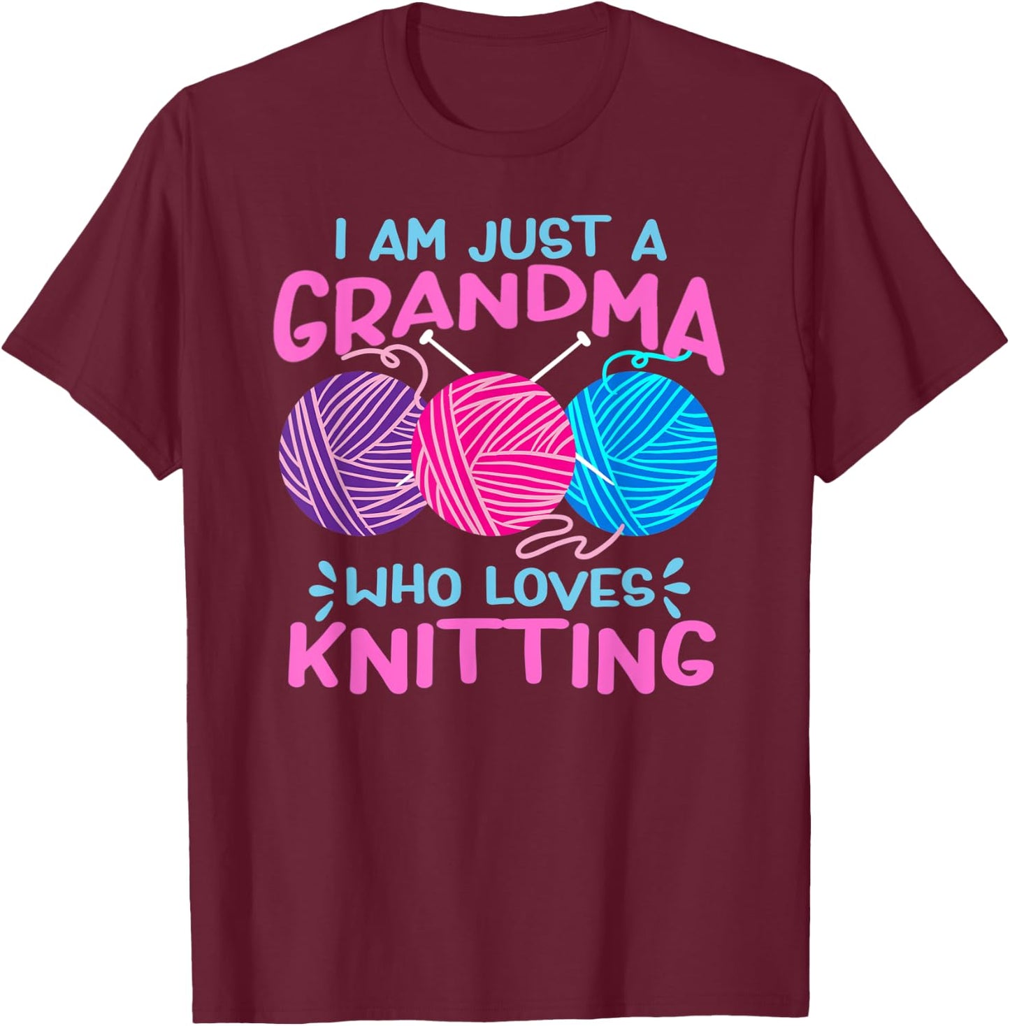 Just A Grandma Who Loves Knitting Wool Funny Granny Knitter T-Shirt - T-Shirt | Maroon