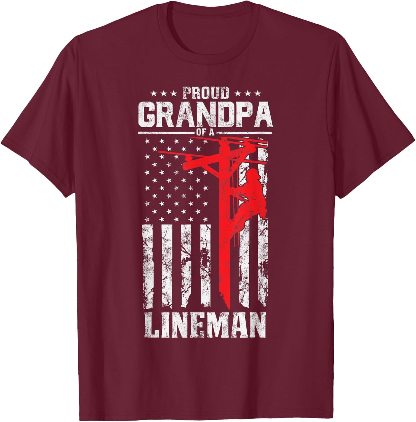 Proud Grandpa of a Lineman Support Red Line American Flag T-Shirt - T-Shirt | Maroon