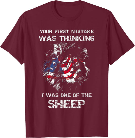 Your first mistake was thinking i was one of the sheep fun T-Shirt - T-Shirt | Maroon