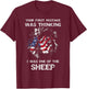 Your first mistake was thinking i was one of the sheep fun T-Shirt - T-Shirt | Maroon