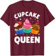 Funny Cupcake Queen Design Girls Cupcake Lovers T-Shirt - T-Shirt | Maroon