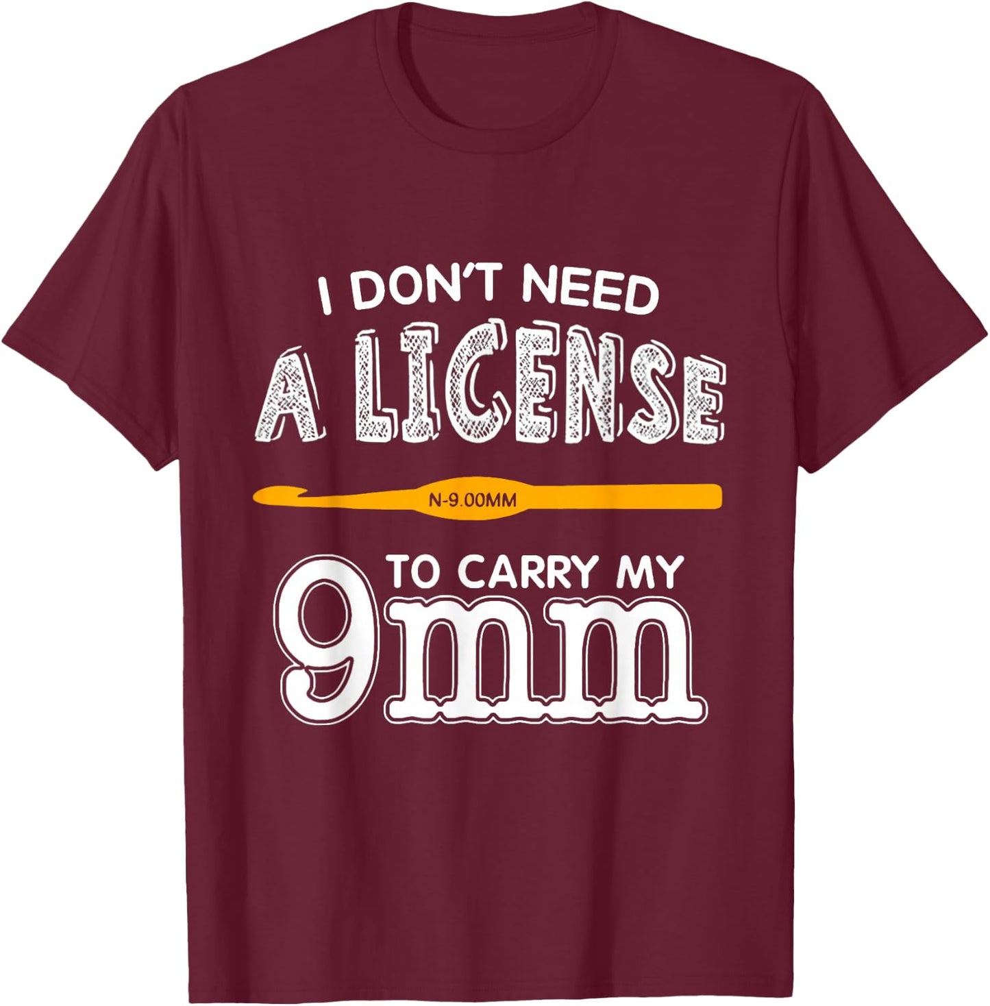 Funny 9mm Hook Knitting Crochet Yarn Craft Lover Gift T-Shirt - T-Shirt | Maroon