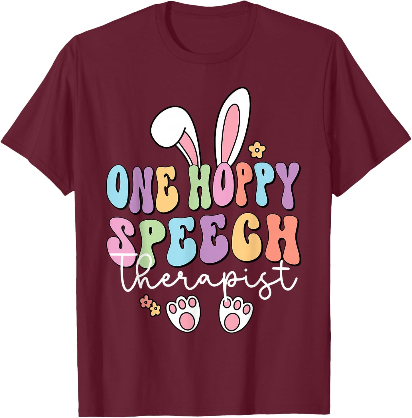 Retro One Hoppy Speech Therapist SLP Bunny Easter Day T-Shirt - T-Shirt | Maroon