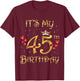 It's My 45th Birthday, 45 Years Old, 45th Birthday Queen T-Shirt - T-Shirt | Maroon
