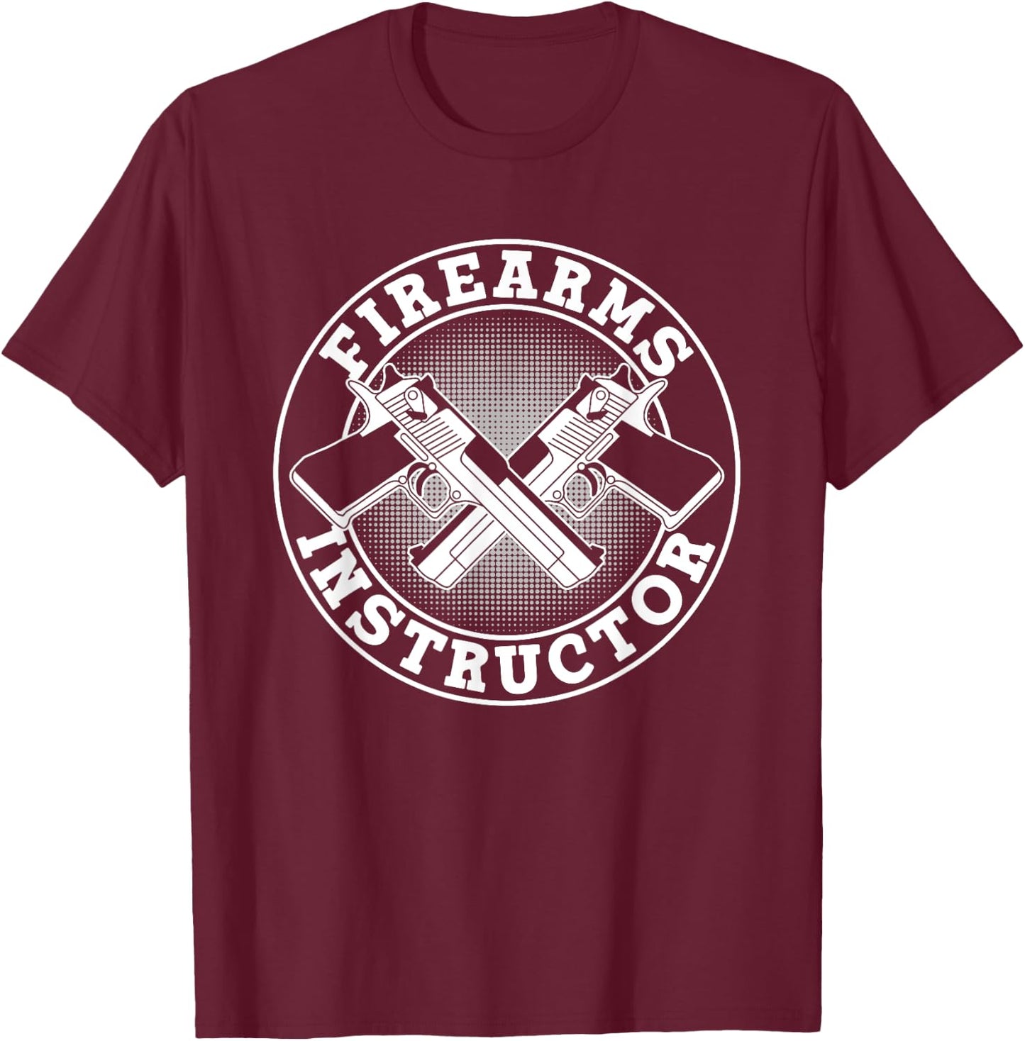 Firearms Instructor Target Range Firing Practice Shooting T-Shirt - T-Shirt | Maroon
