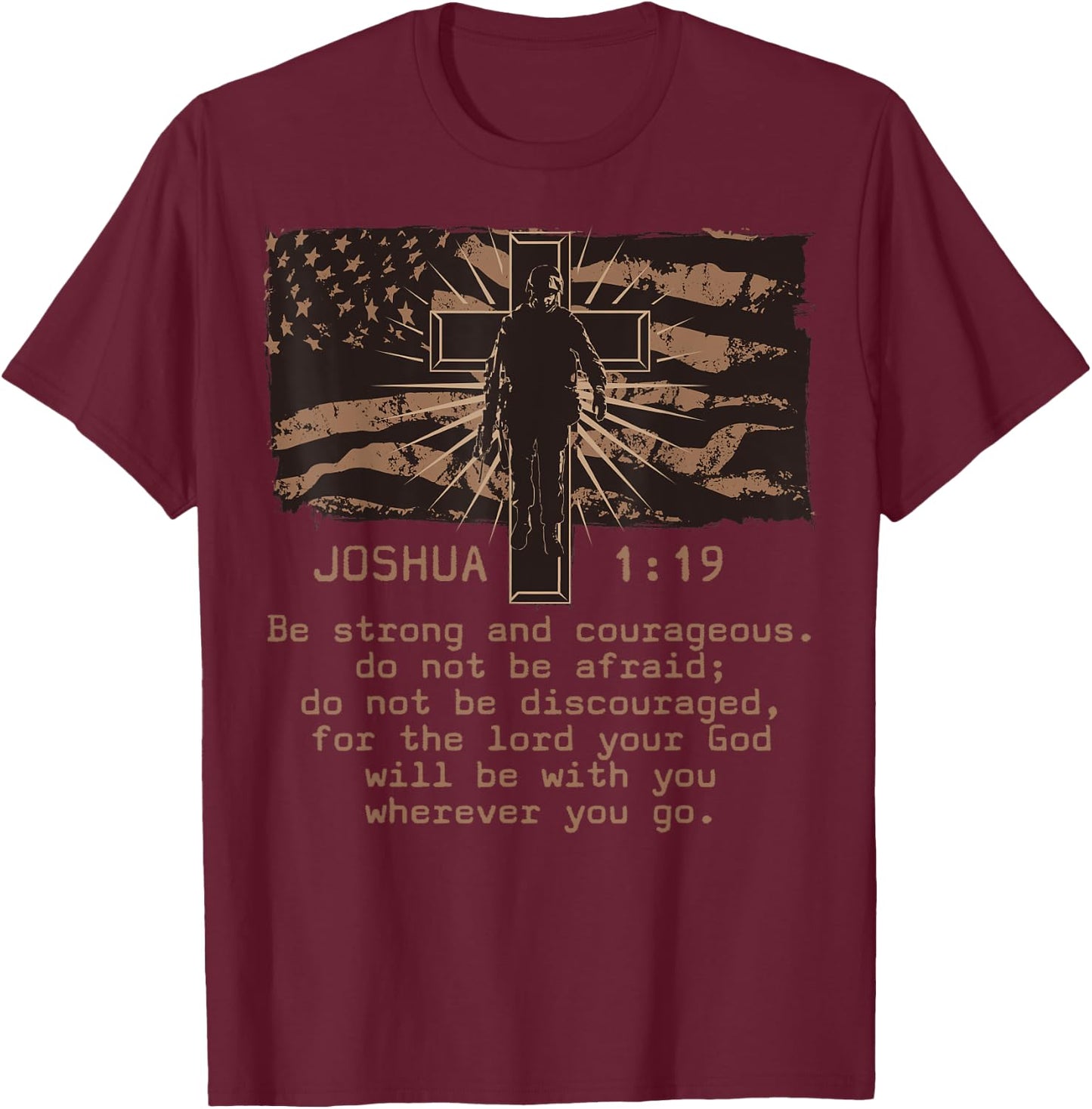 Bible Verse Joshua 1:19 Be Strong and Courageous Christian T-Shirt - T-Shirt | Maroon