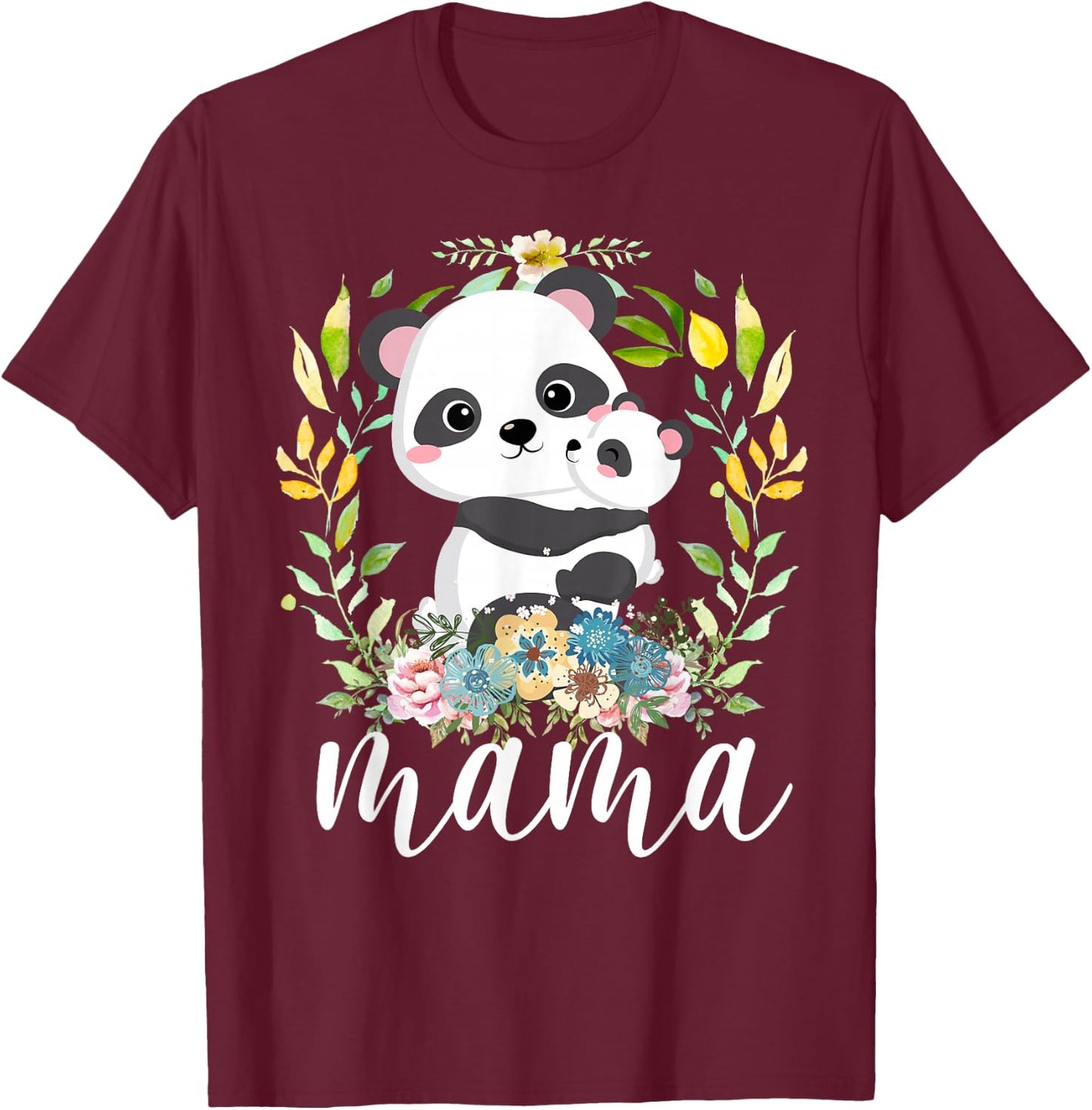 Flowers Mom & Cute Baby Panda - Animal Mama Mother's Day T-Shirt - T-Shirt | Maroon