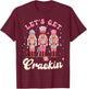 Lets Get Crackin Three Nutcrackers Christmas Men Women Kids T-Shirt - T-Shirt | Maroon