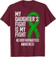 My Daughter's Fight Is My Fight Neurofibromatosis Awareness T-Shirt - T-Shirt | Maroon
