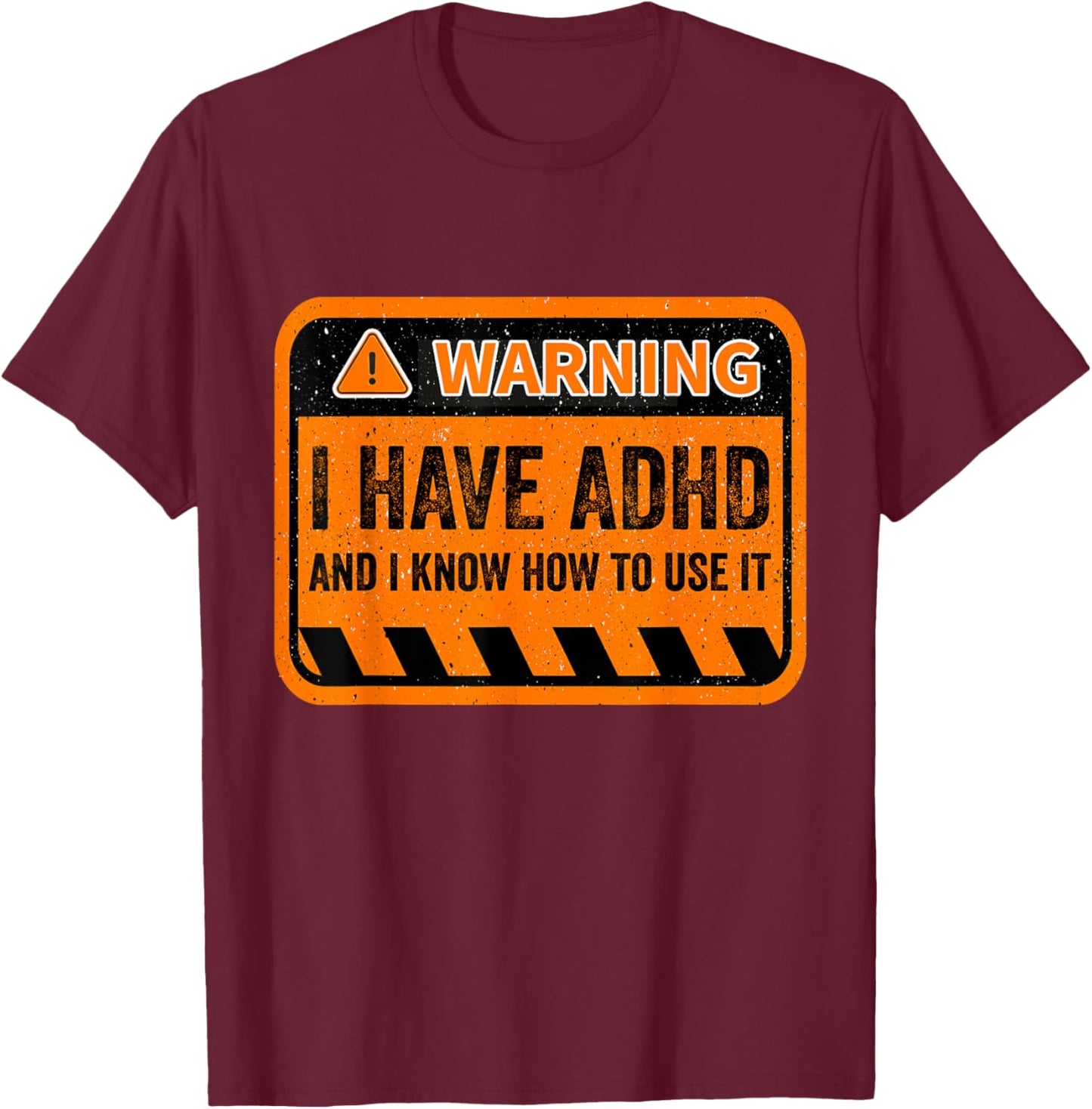 Warning I Have ADHD - Men Women Humour ADHD Awareness T-Shirt - T-Shirt | Maroon