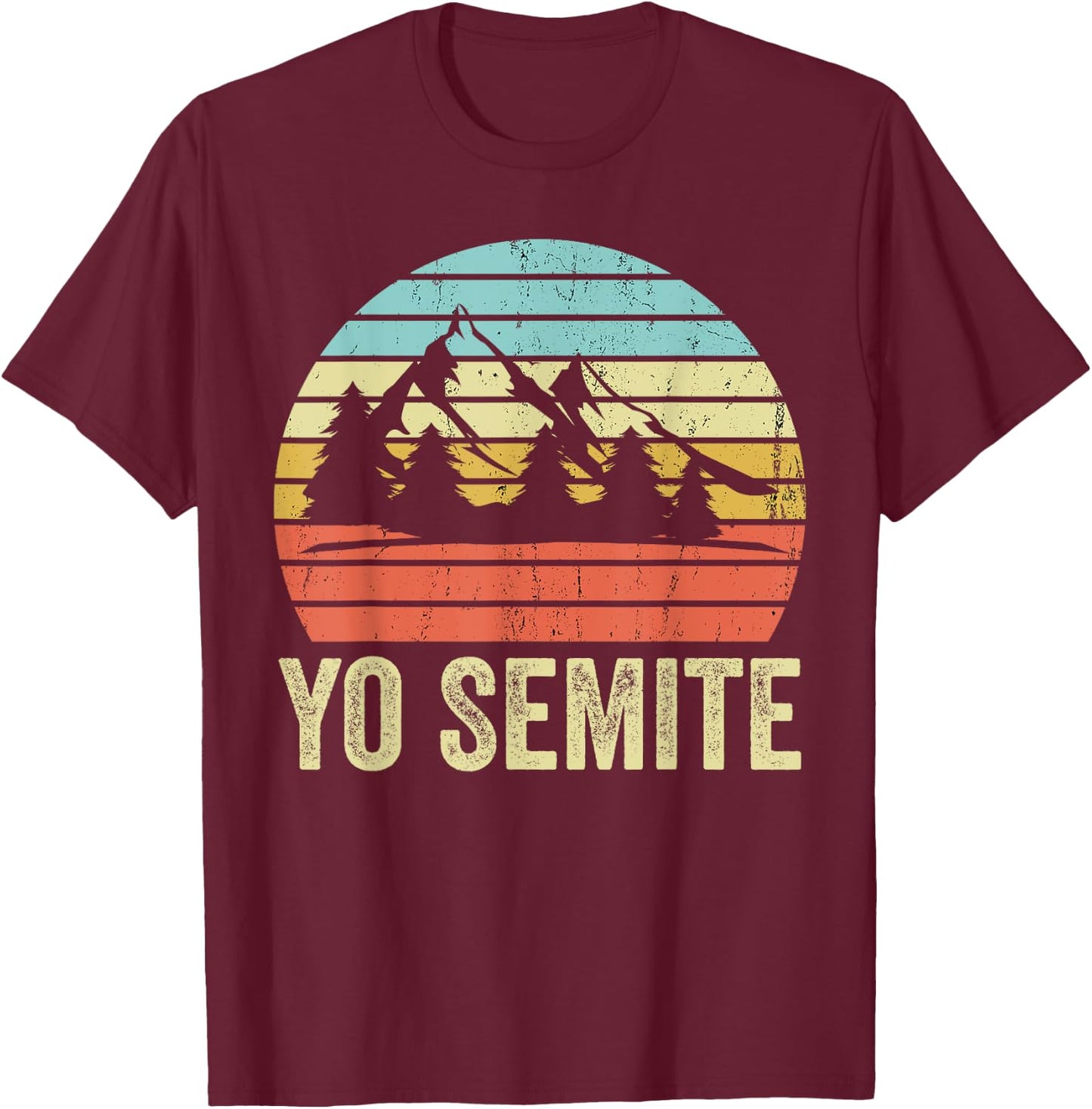 Yo Semite Funny National Park Mispronounced Yosemite T-Shirt - T-Shirt | Maroon