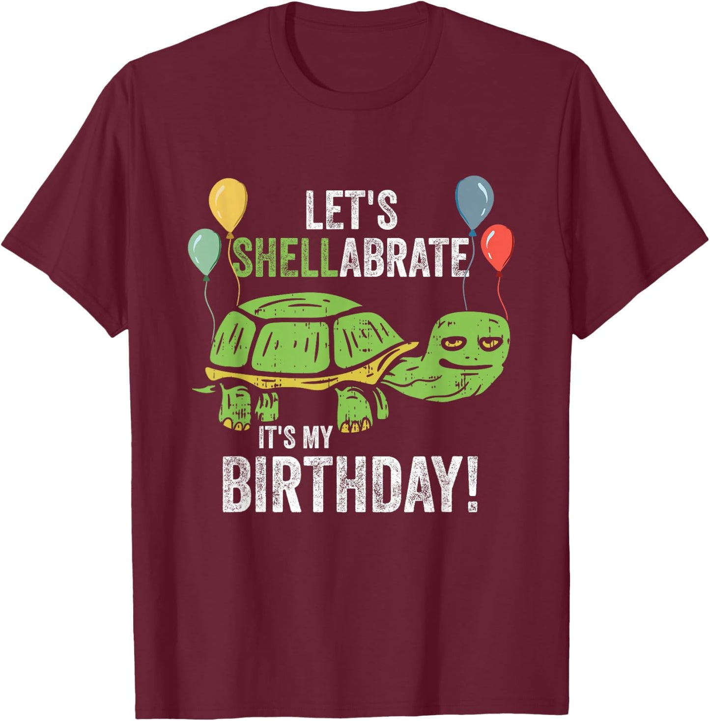 Let's Shellabrate It's My Birthday Turtle Lover Keeper Party T-Shirt - T-Shirt | Maroon