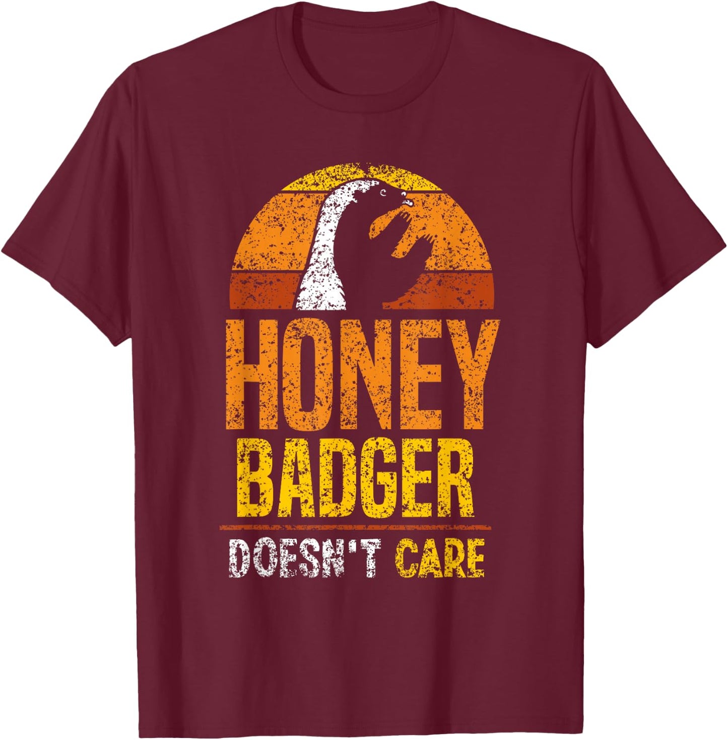 Honey Badger Doesn't Care Cute Lover Animal Honey Badger T-Shirt - T-Shirt | Maroon