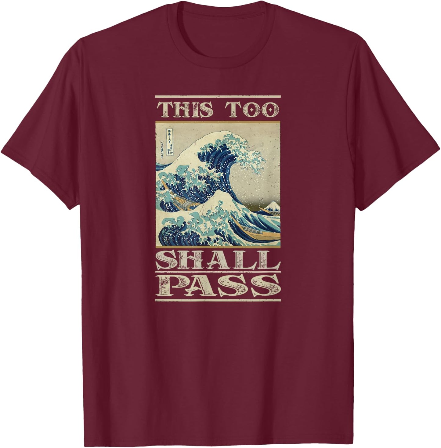 This Too Shall Pass - Great Wave T-Shirt - T-Shirt | Maroon