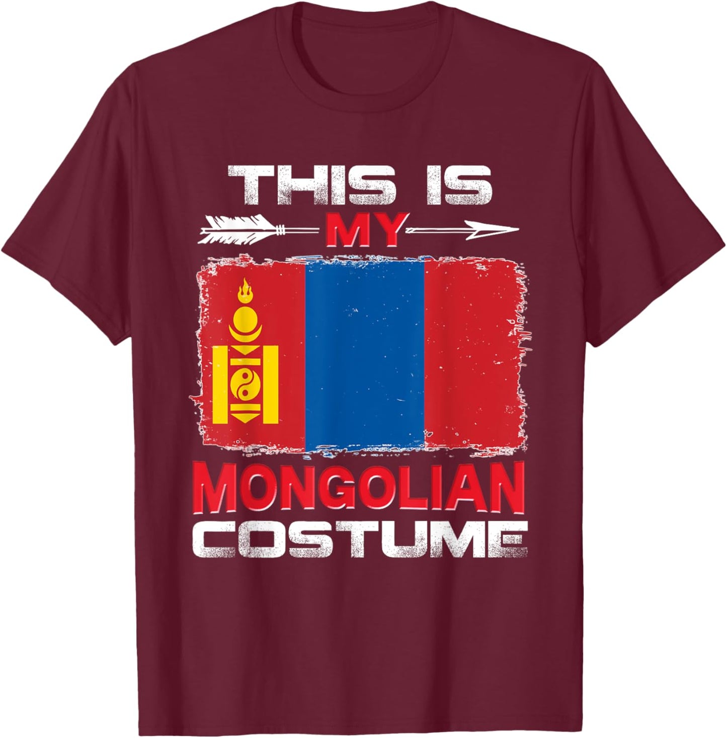 This Is My Mongolian Costume Mongolia T-Shirt - T-Shirt | Maroon
