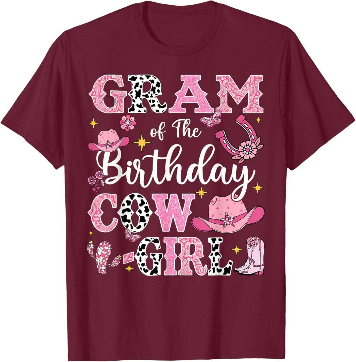 Gram Of The Birthday Cow-Girl Rodeo Cow Girl Birthday T-Shirt - T-Shirt | Maroon
