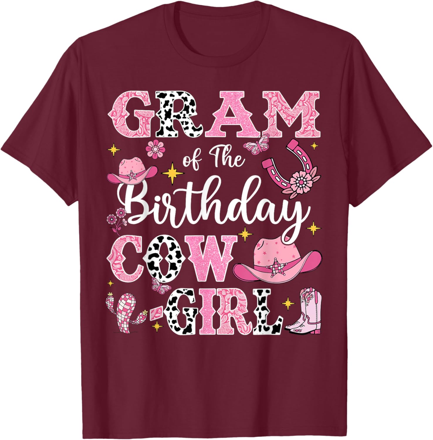 Gram Of The Birthday Cow-Girl Rodeo Cow Girl Birthday T-Shirt - T-Shirt | Maroon
