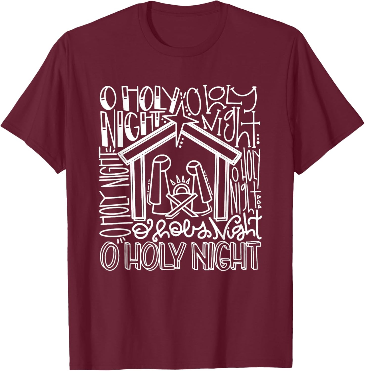 O' Holy Night Shirt | Nativity Shirt | Christmas Shirt T-Shirt - T-Shirt | Maroon