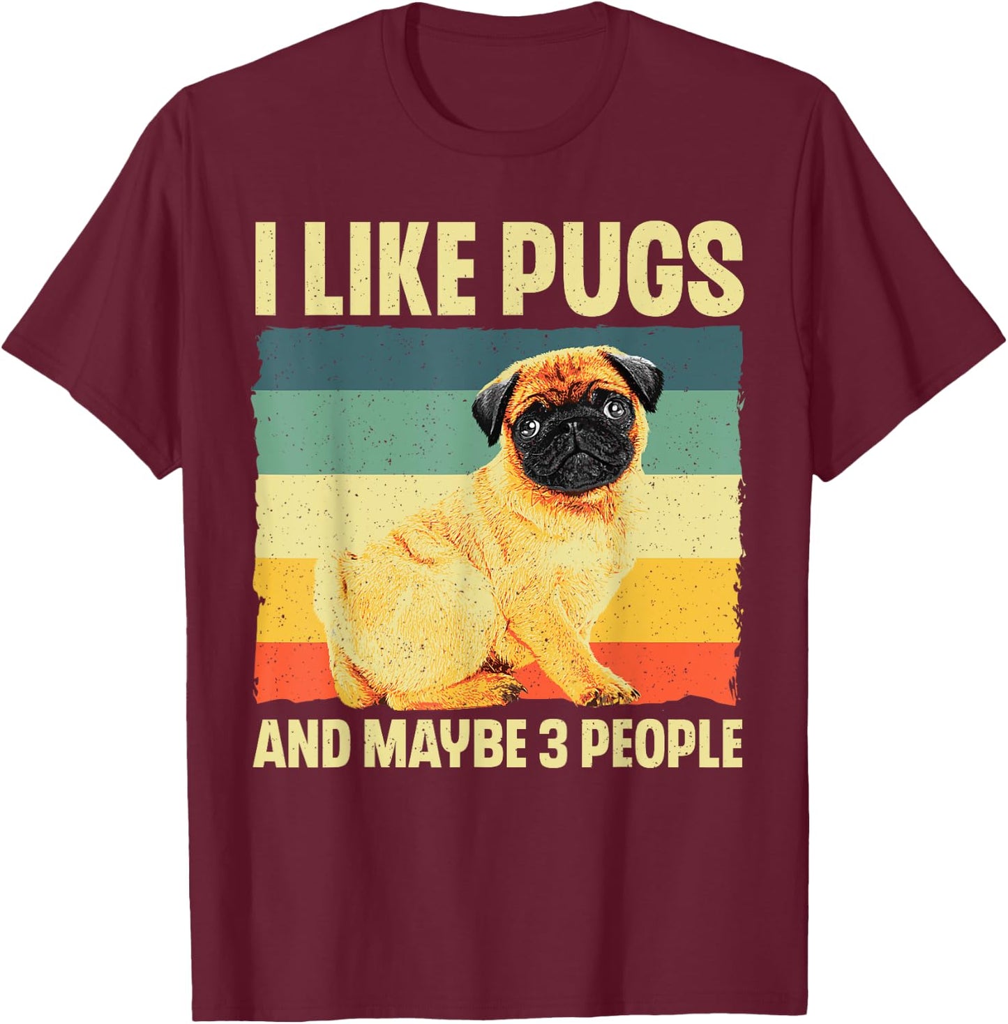 Cool Pug Design Women Puppy Pet Dog Breed Pug Lover T-Shirt - T-Shirt | Maroon
