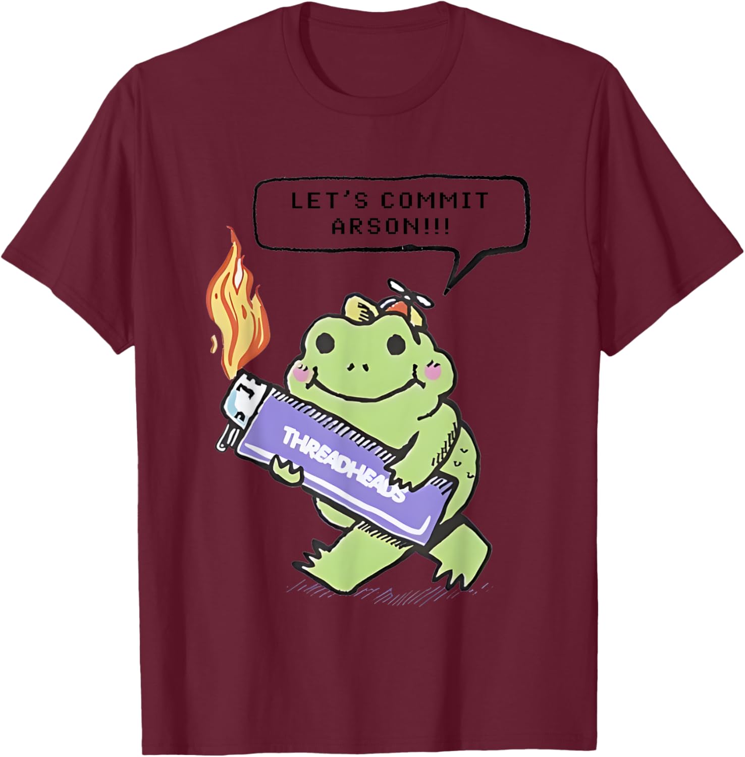 Let’s Commit Arson Frog T-Shirt - T-Shirt | Maroon