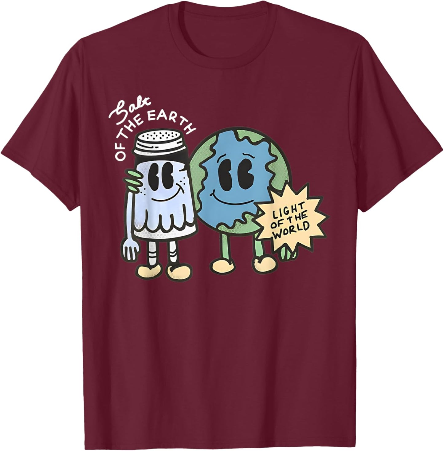 Salt Of The Earth Light Of The World T-Shirt - T-Shirt | Maroon