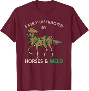 Tender Buds Easily Distracted By Horses and Weed Cannabis Marijuana T-Shirt - T-Shirt | Maroon