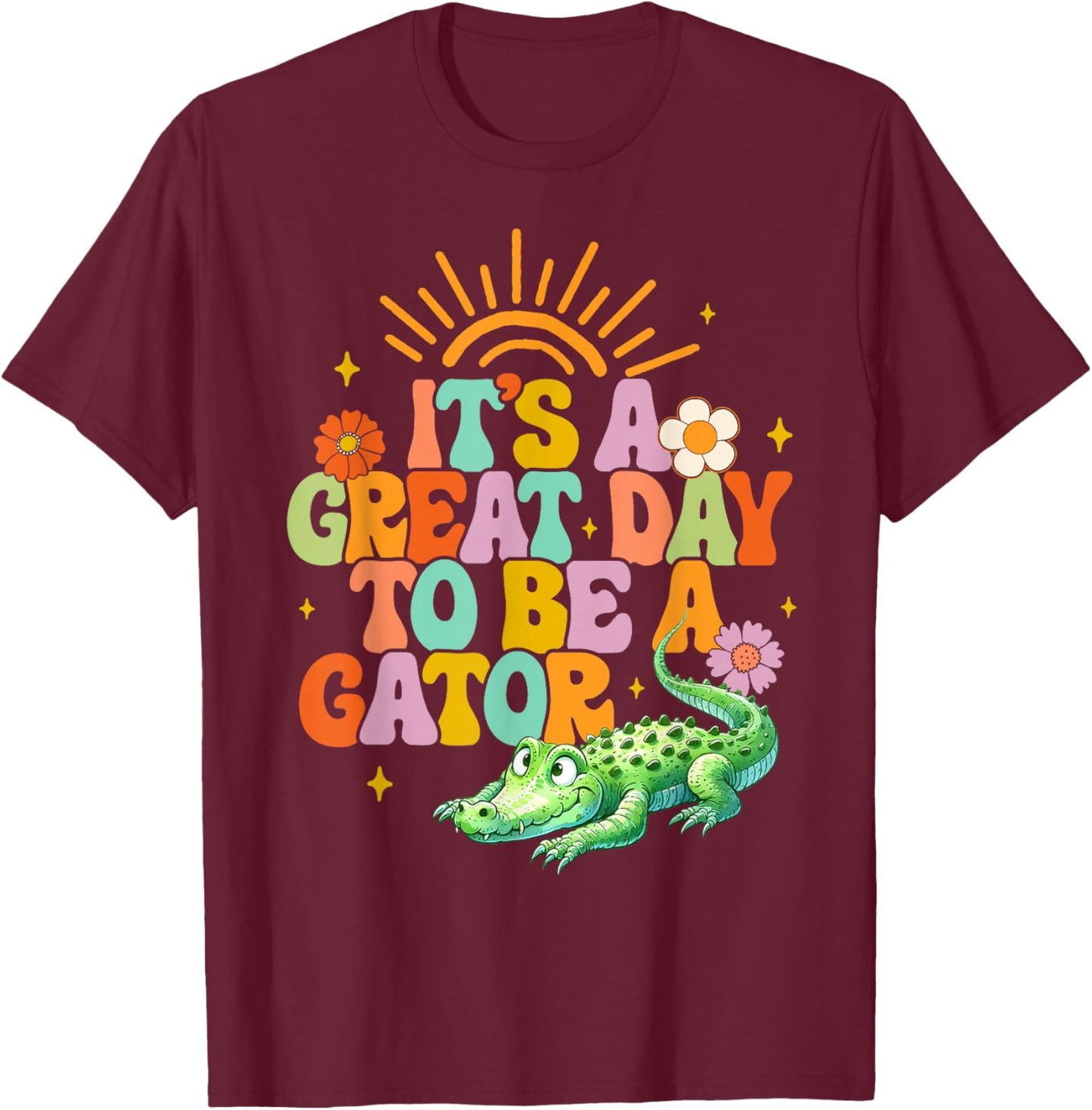 Teacher School Alligator It's A Great A Day To Be A Gator T-Shirt - T-Shirt | Maroon