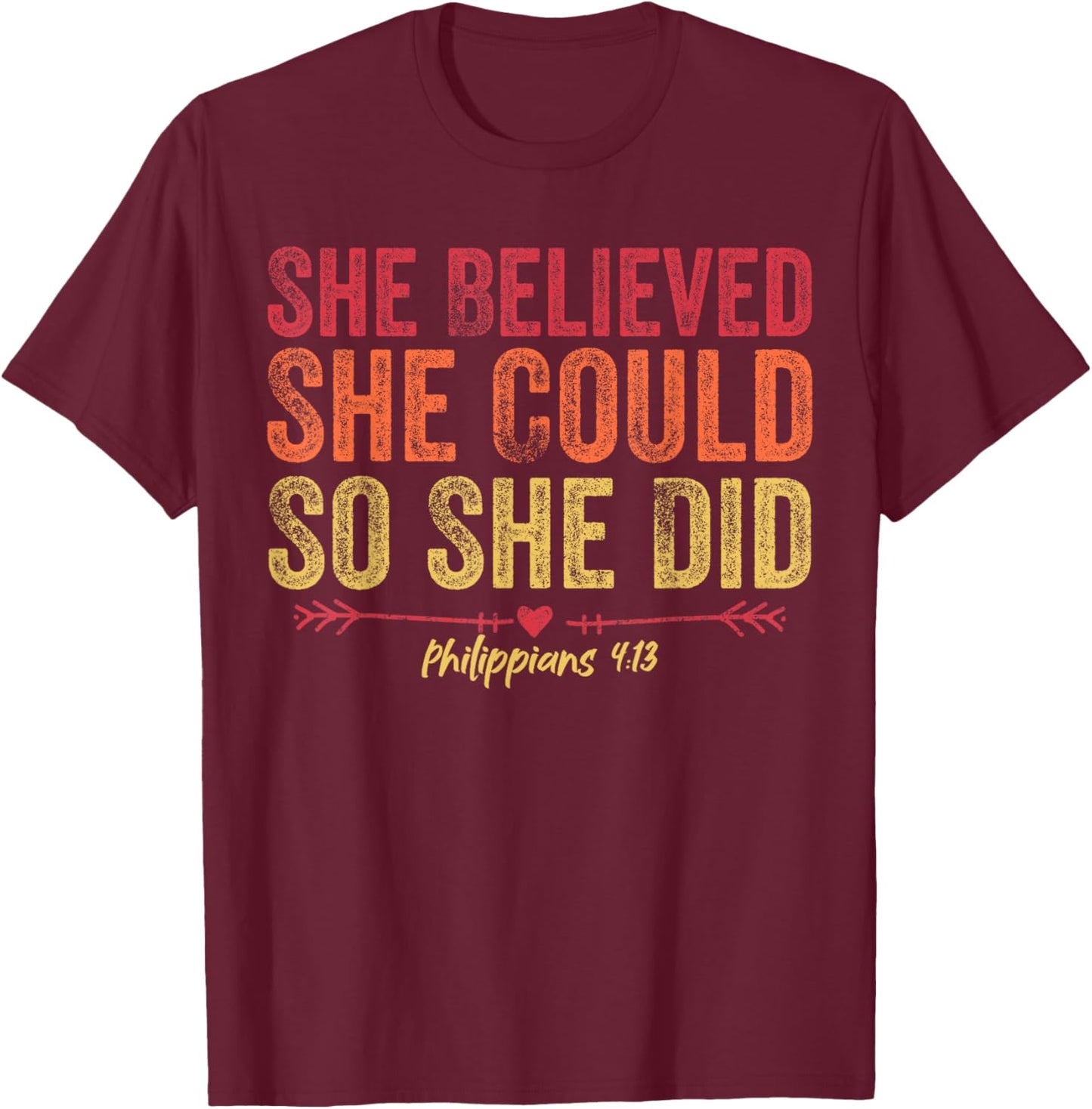 She Believed She Could So She Did Vintage Motivation Saying T-Shirt - T-Shirt | Maroon