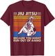 Jiu Jitsu Because You Might Run Out of Ammo Vintage Shirt T-Shirt - T-Shirt | Maroon