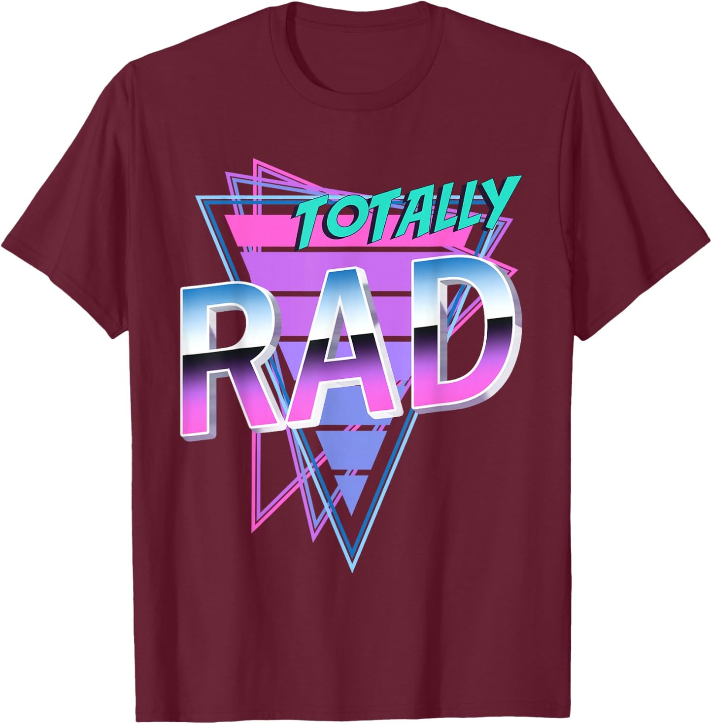 Totally Rad 80's T-Shirt - T-Shirt | Maroon
