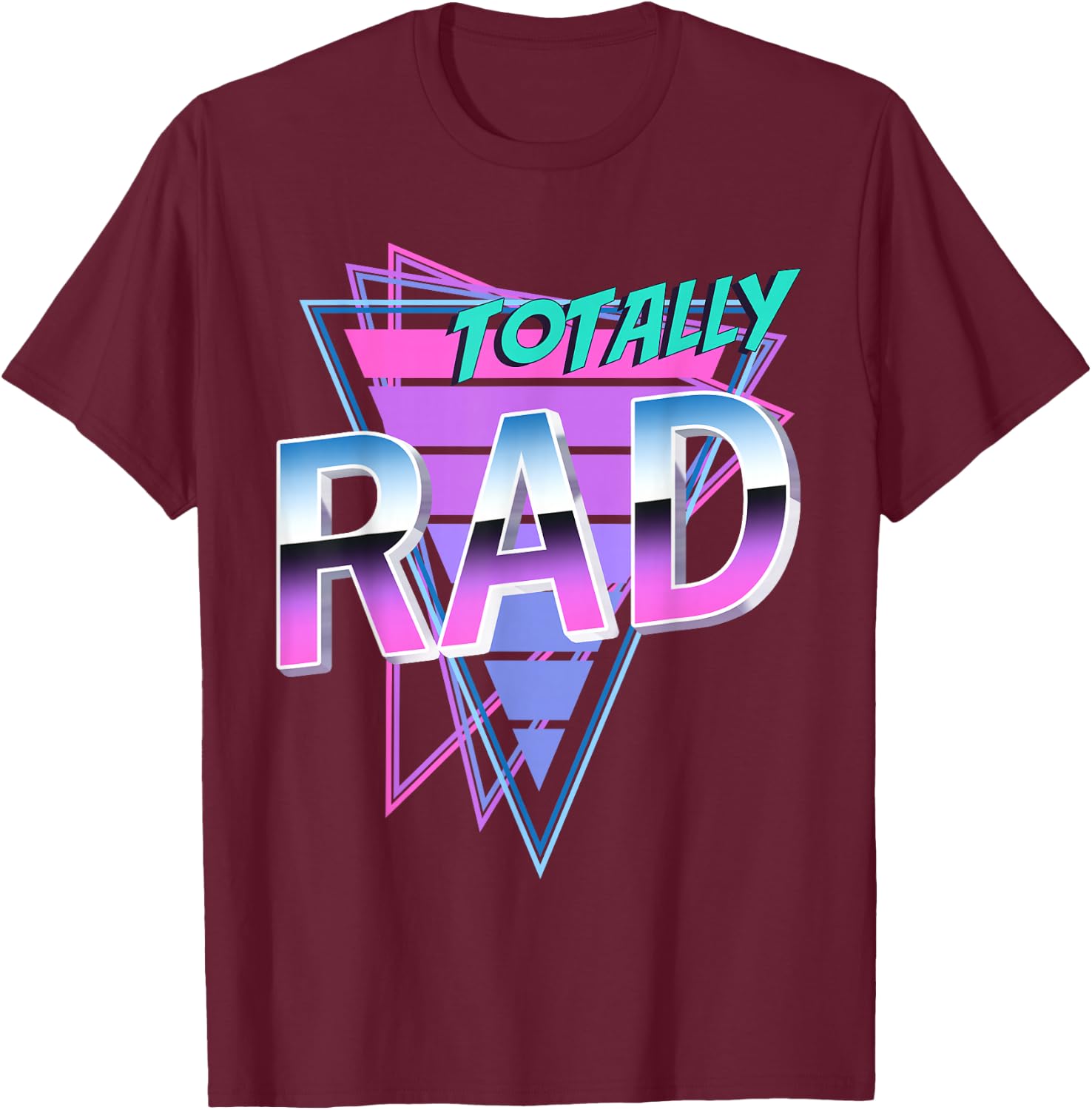 Totally Rad 80's T-Shirt - T-Shirt | Maroon