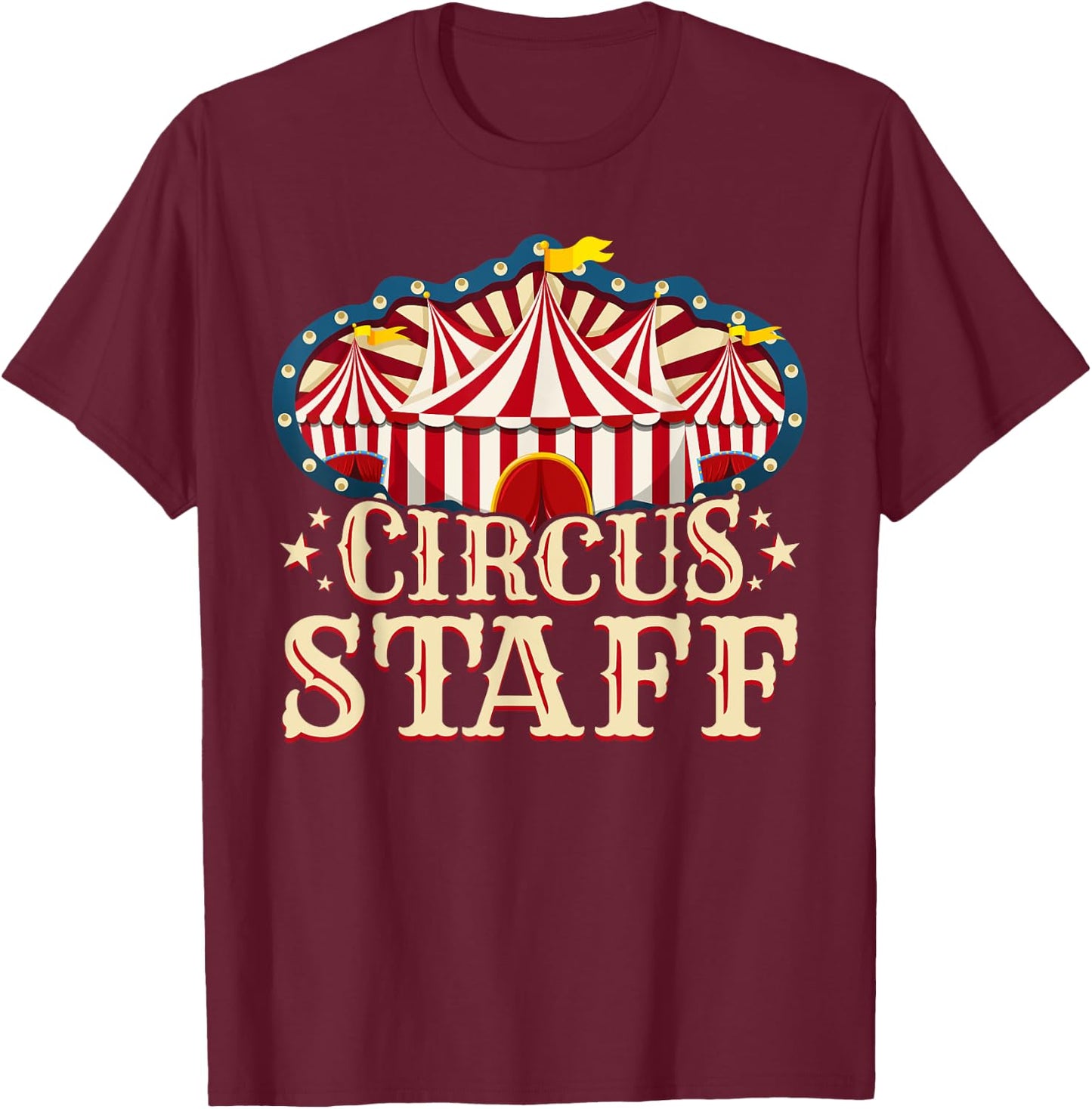 Circus Staff Shirt - Circus Party Shirt - Circus Staff T-Shirt - T-Shirt | Maroon