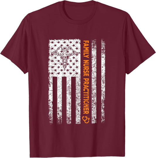Family Nurse Practitioner Flag FNP Nursing Graduator T-Shirt - T-Shirt | Maroon