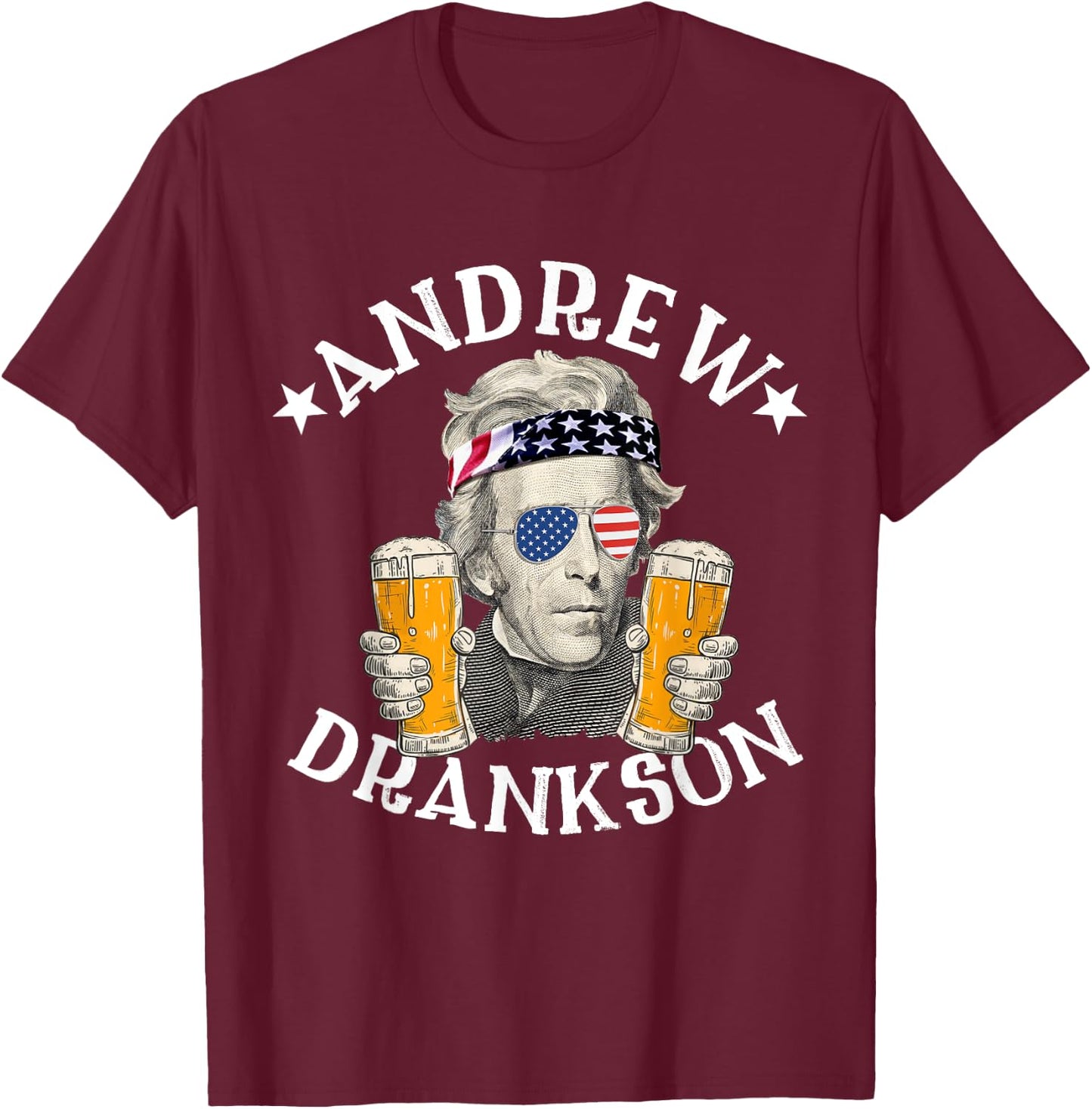 Andrew Drankson President Andrew Jackson Drinking Beer T-Shirt - T-Shirt | Maroon