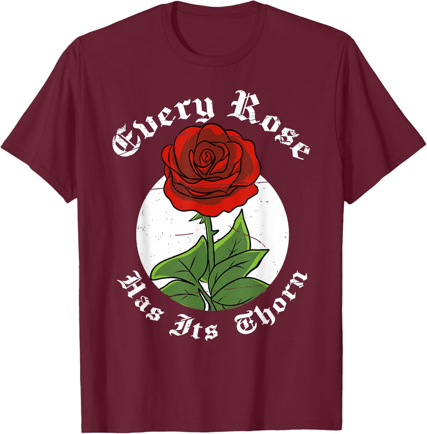 Every Rose Has Its Thorn & Women T-Shirt - T-Shirt | Maroon