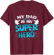 Kids My Dad is My Superhero Daddy Father's Day Hero Toddler Boy T-Shirt - T-Shirt | Maroon