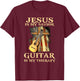 Jesus Is My Savior Guitar Is My Therapy T-Shirt - T-Shirt | Maroon