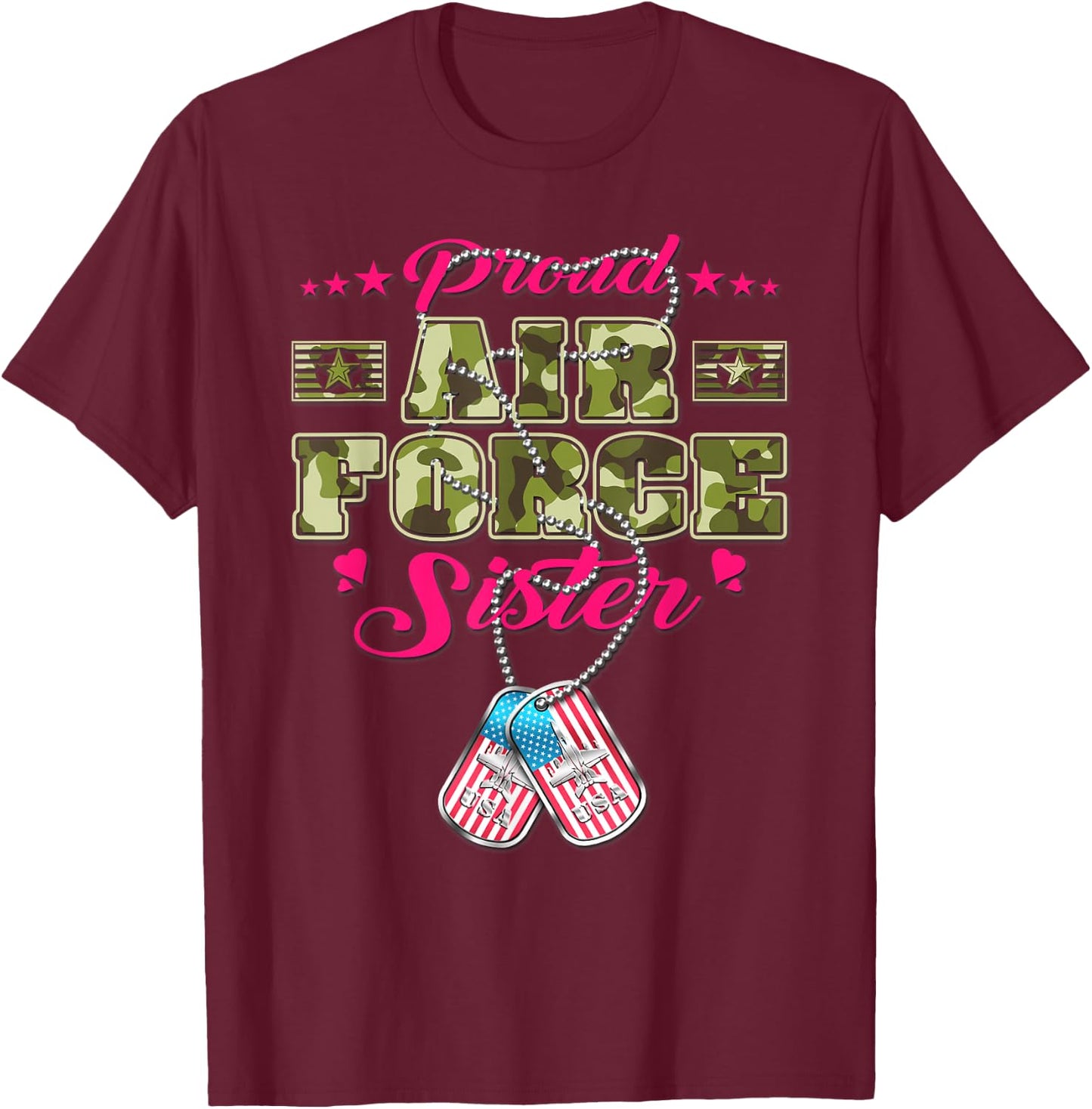 Proud Air Force Sister Camo US Flag Dog Tag Military Sibling T-Shirt - T-Shirt | Maroon