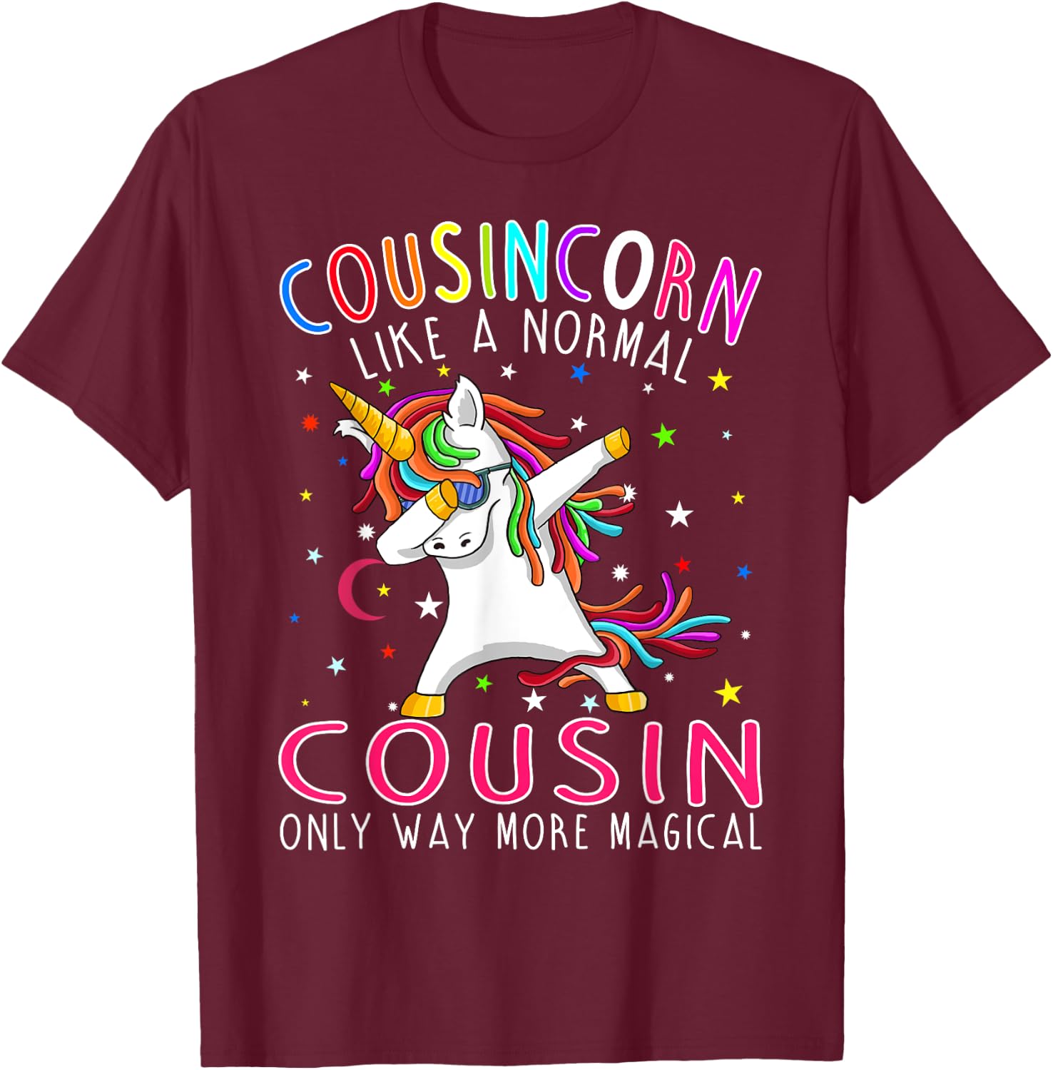 Cousincorn Like A Normal Cousin Only Way More Magical T-Shirt - T-Shirt | Maroon