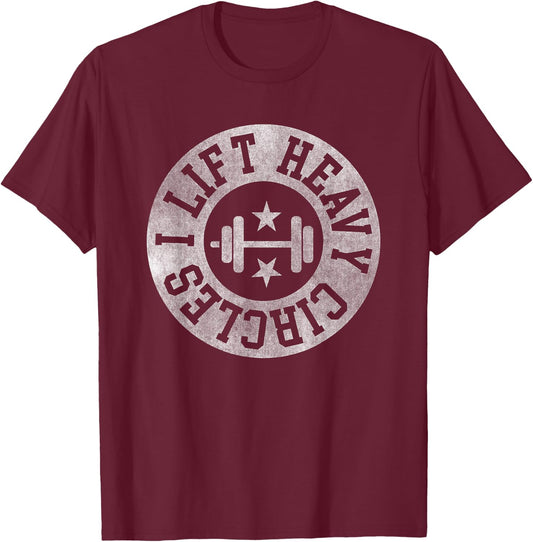 Weightlifting I lift heavy circles Gym Workout powerlifting T-Shirt - T-Shirt | Maroon