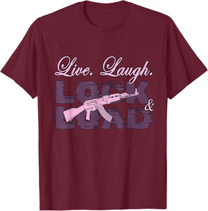Live Laugh Lock And Load T-Shirt - T-Shirt | Maroon